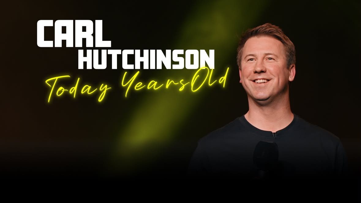 Carl Hutchinson: Today Years Old